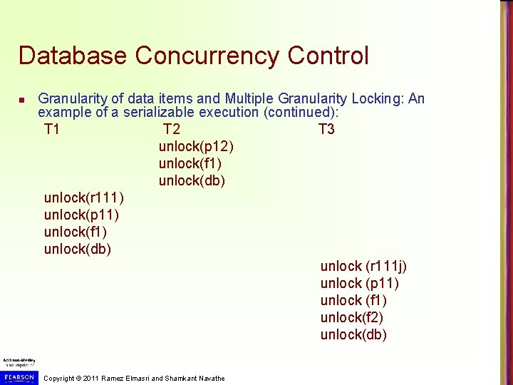 Database Concurrency Control n Granularity of data items and Multiple Granularity Locking: An example