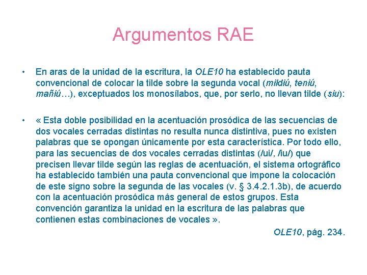 Argumentos RAE • En aras de la unidad de la escritura, la OLE 10