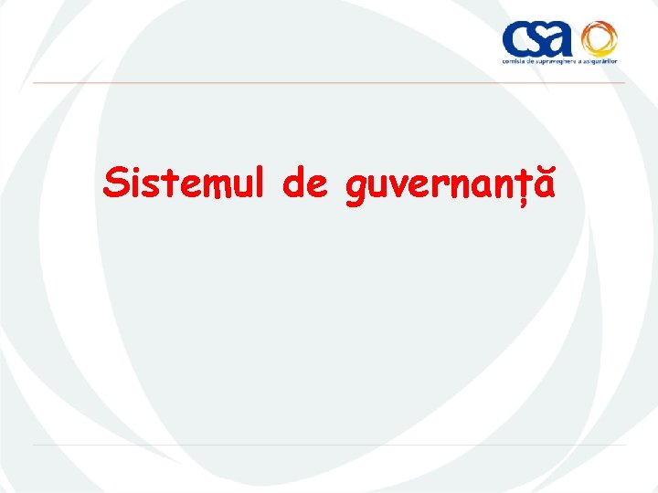 Sistemul de guvernanță 