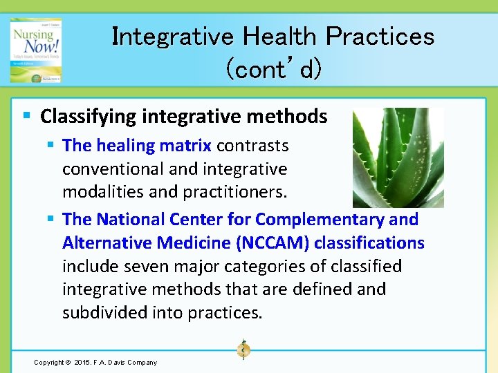 Integrative Health Practices (cont’d) § Classifying integrative methods § The healing matrix contrasts conventional