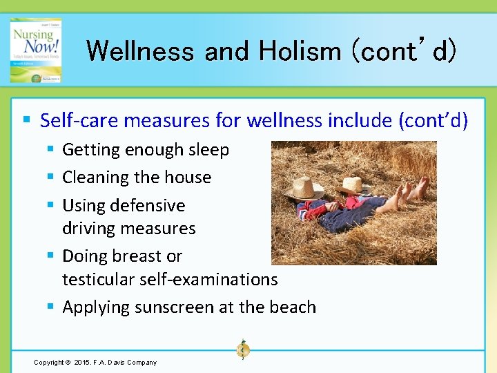 Wellness and Holism (cont’d) § Self-care measures for wellness include (cont’d) § Getting enough