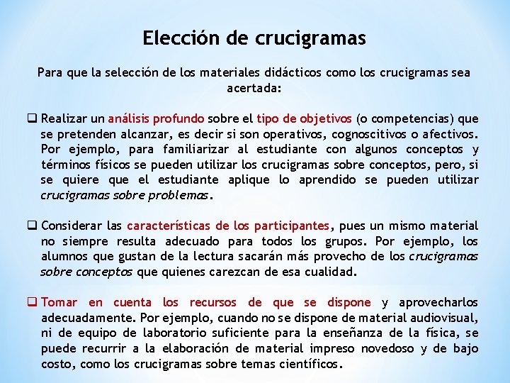 Elección de crucigramas Para que la selección de los materiales didácticos como los crucigramas