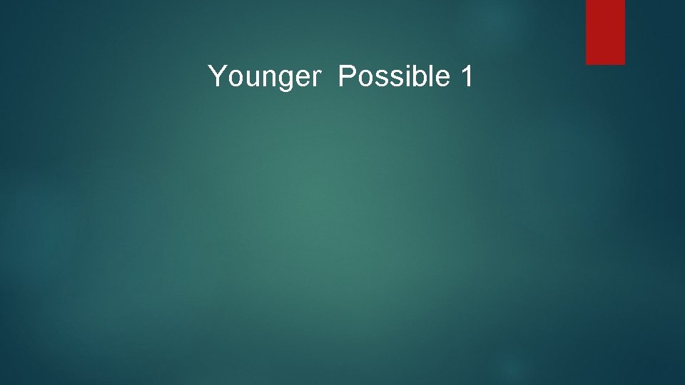 Younger Possible 1 