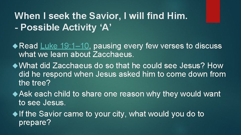 When I seek the Savior, I will find Him. - Possible Activity ‘A’ Read