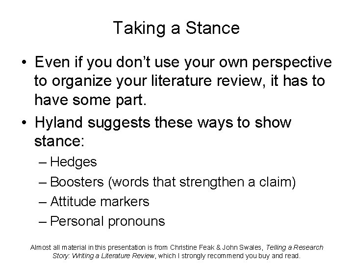 Taking a Stance • Even if you don’t use your own perspective to organize Taking a Stance • Even if you don’t use your own perspective to organize