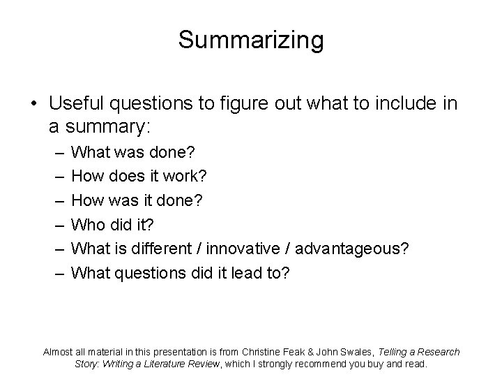 Summarizing • Useful questions to figure out what to include in a summary: – Summarizing • Useful questions to figure out what to include in a summary: –