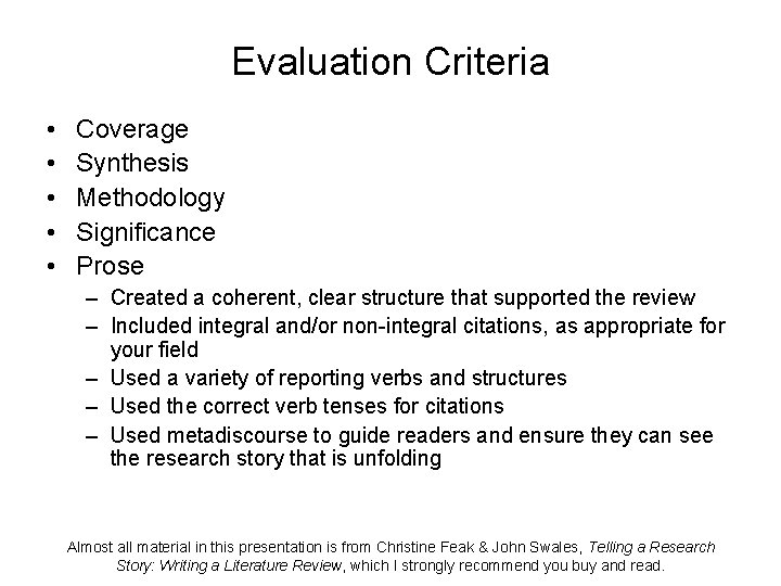 Evaluation Criteria • • • Coverage Synthesis Methodology Significance Prose – Created a coherent, Evaluation Criteria • • • Coverage Synthesis Methodology Significance Prose – Created a coherent,