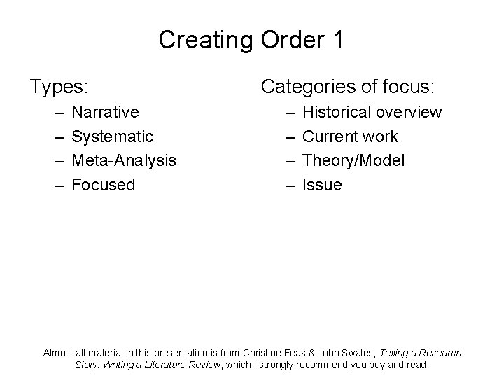 Creating Order 1 Types: – – Narrative Systematic Meta-Analysis Focused Categories of focus: – Creating Order 1 Types: – – Narrative Systematic Meta-Analysis Focused Categories of focus: –