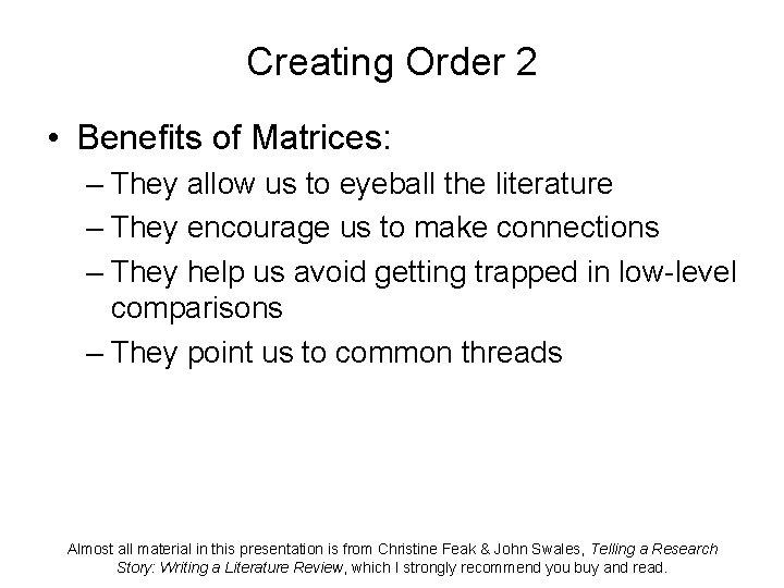 Creating Order 2 • Benefits of Matrices: – They allow us to eyeball the Creating Order 2 • Benefits of Matrices: – They allow us to eyeball the