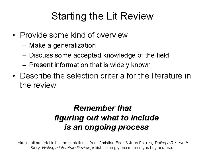 Starting the Lit Review • Provide some kind of overview – Make a generalization Starting the Lit Review • Provide some kind of overview – Make a generalization