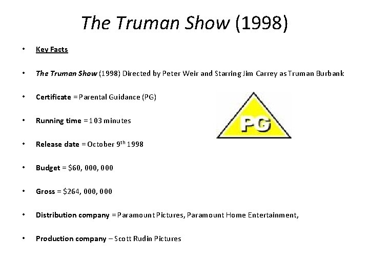 The Truman Show (1998) • Key Facts • The Truman Show (1998) Directed by The Truman Show (1998) • Key Facts • The Truman Show (1998) Directed by