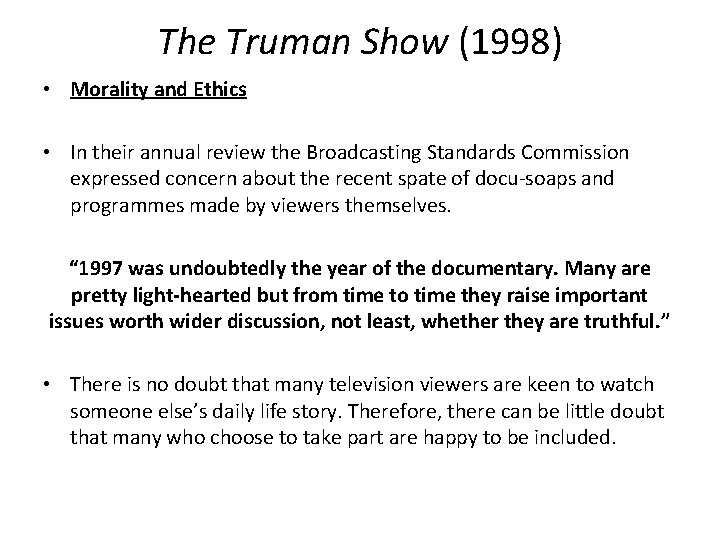 The Truman Show (1998) • Morality and Ethics • In their annual review the The Truman Show (1998) • Morality and Ethics • In their annual review the