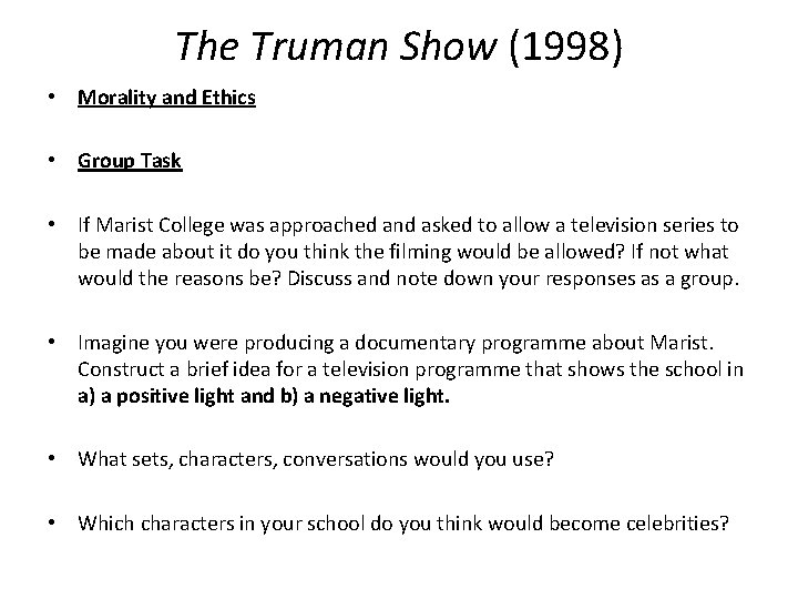 The Truman Show (1998) • Morality and Ethics • Group Task • If Marist The Truman Show (1998) • Morality and Ethics • Group Task • If Marist