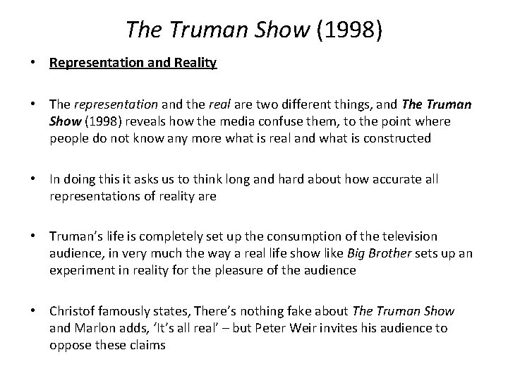 The Truman Show (1998) • Representation and Reality • The representation and the real The Truman Show (1998) • Representation and Reality • The representation and the real