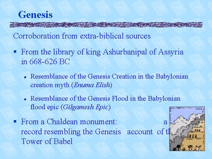 Genesis Corroboration from extra-biblical sources § From the library of king Ashurbanipal of Assyria