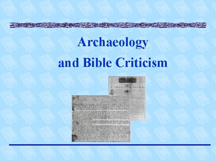 Archaeology and Bible Criticism 