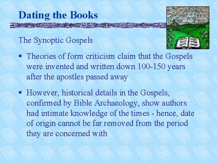 Dating the Books The Synoptic Gospels § Theories of form criticism claim that the