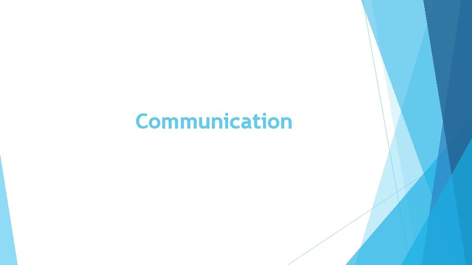 Communication Communication