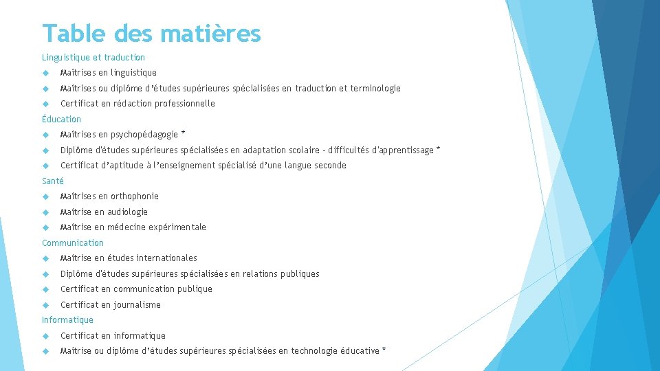 Table des matières Linguistique et traduction Maîtrises en linguistique Maîtrises ou diplôme d’études supérieures Table des matières Linguistique et traduction Maîtrises en linguistique Maîtrises ou diplôme d’études supérieures