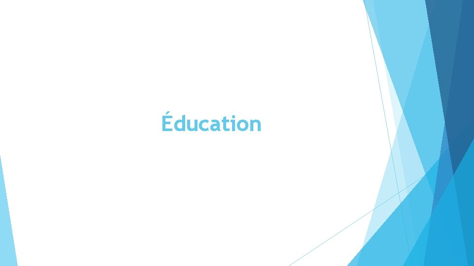 Éducation Éducation