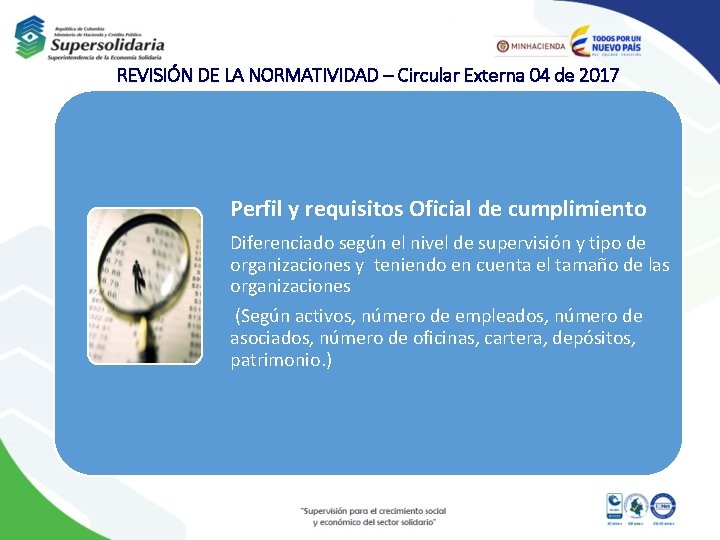 REVISIÓN DE LA NORMATIVIDAD – Circular Externa 04 de 2017 Perfil y requisitos Oficial