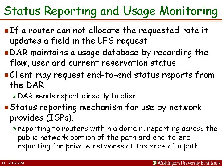 Status Reporting and Usage Monitoring n If a router can not allocate the requested