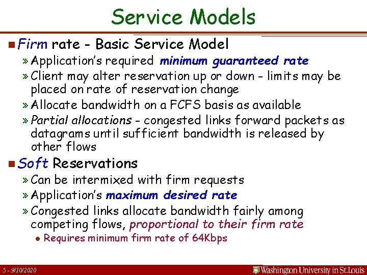 Service Models n Firm rate - Basic Service Model n Soft Reservations » Application’s