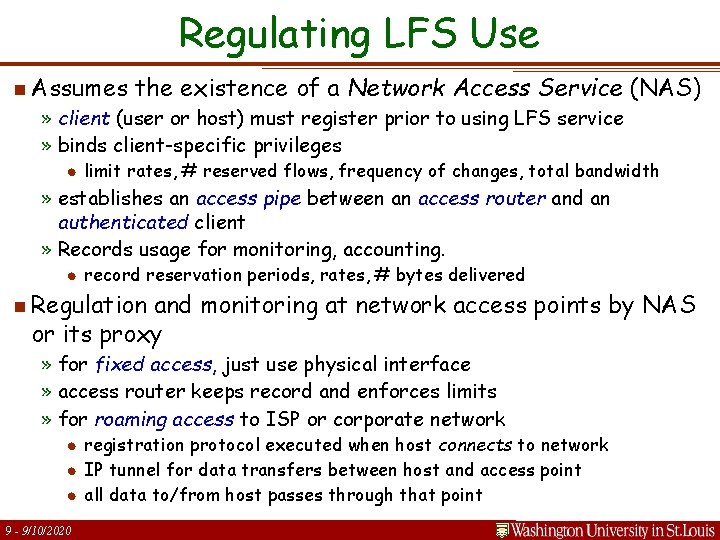 Regulating LFS Use n Assumes the existence of a Network Access Service (NAS) »
