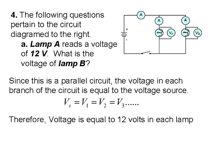 4. The following questions pertain to the circuit diagramed to the right. a. Lamp