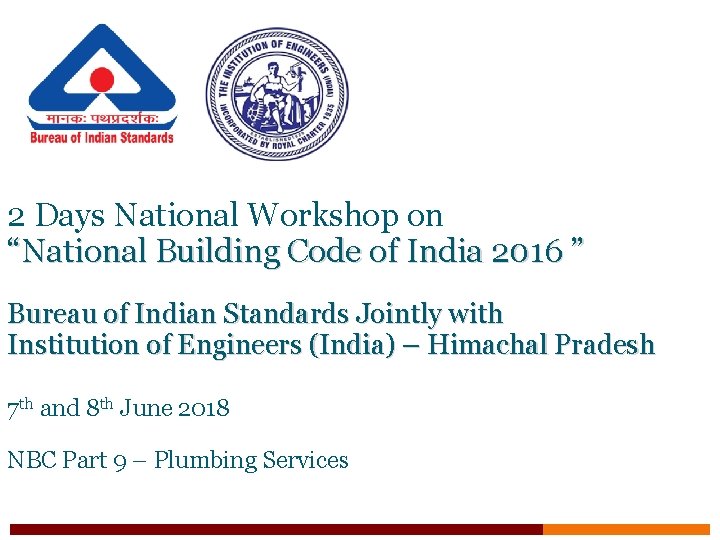 2 Days National Workshop on “National Building Code of India 2016 ” Bureau of