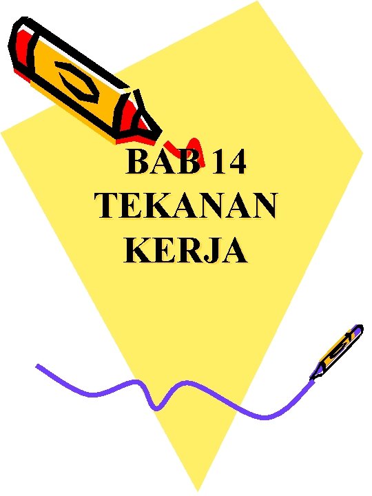 BAB 14 TEKANAN KERJA 