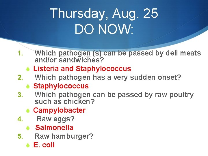 Thursday, Aug. 25 DO NOW: 1. S 2. S 3. S 4. S 5.