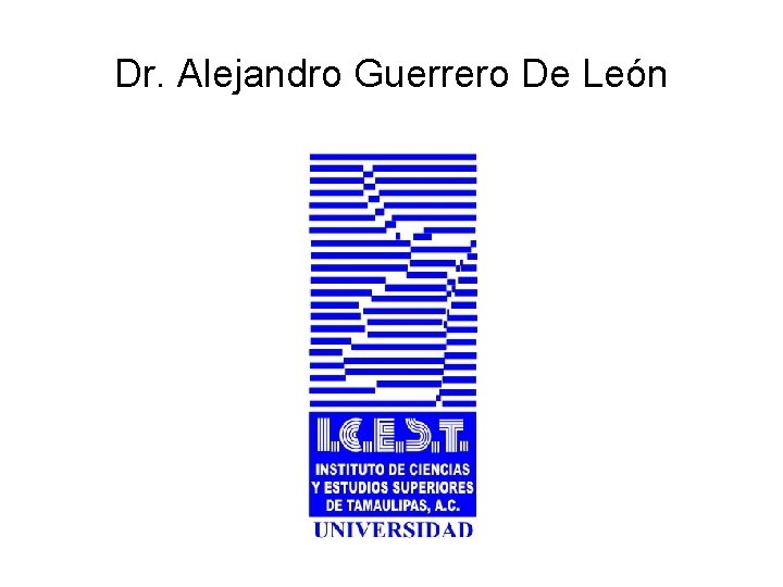 Dr. Alejandro Guerrero De León 