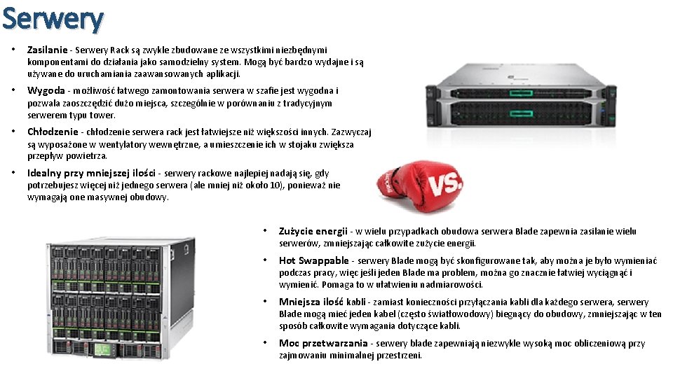 Serwery • Zasilanie - Serwery Rack są zwykle zbudowane ze wszystkimi niezbędnymi komponentami do