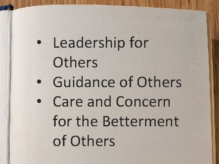  • Leadership for Others • Guidance of Others • Care and Concern for