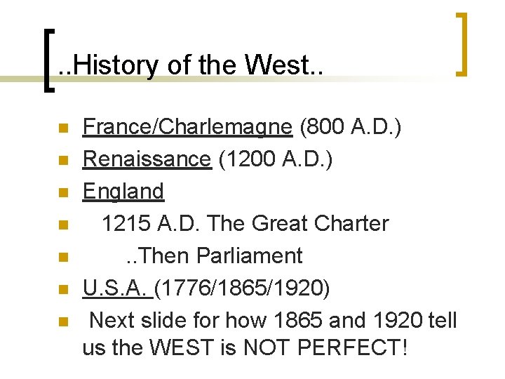 . . History of the West. . n n n n France/Charlemagne (800 A.