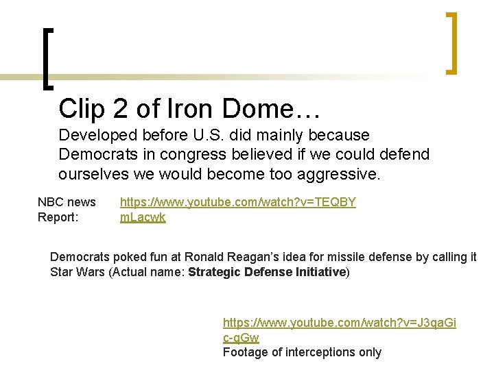 Clip 2 of Iron Dome… Developed before U. S. did mainly because Democrats in