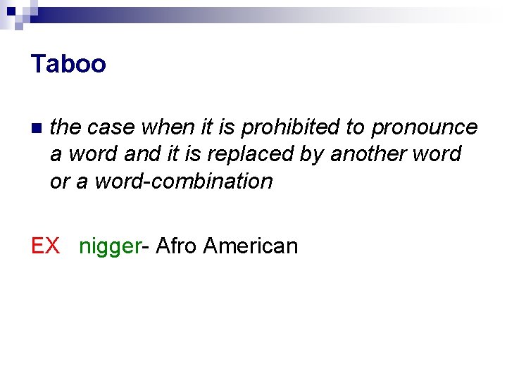 Taboo the case when it is prohibited to pronounce a word and it is
