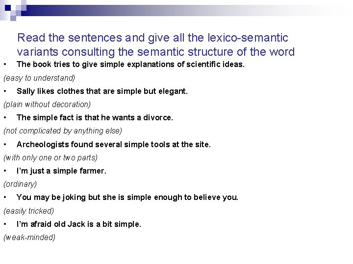Read the sentences and give all the lexico-semantic variants consulting the semantic structure of