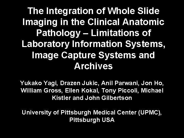 The Integration of Whole Slide Imaging in the Clinical Anatomic Pathology – Limitations of