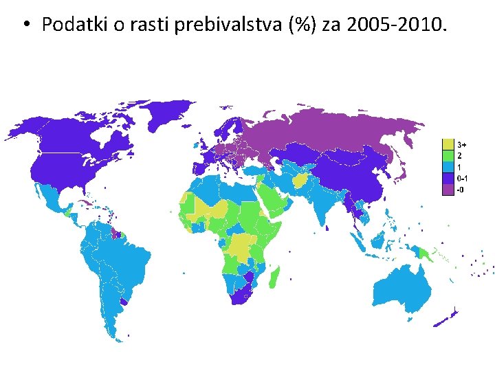  • Podatki o rasti prebivalstva (%) za 2005 -2010. 