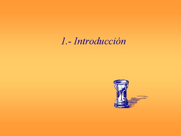 1. - Introducción 