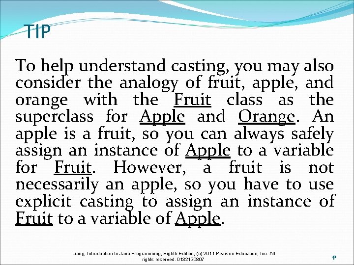 TIP To help understand casting, you may also consider the analogy of fruit, apple,