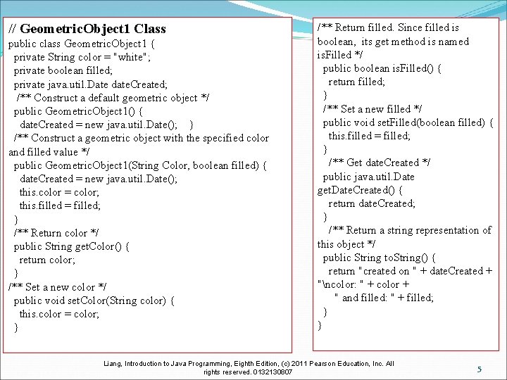// Geometric. Object 1 Class public class Geometric. Object 1 { private String color