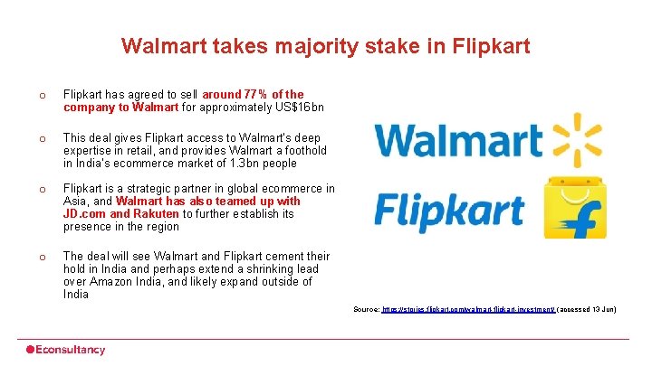 Walmart takes majority stake in Flipkart o Flipkart has agreed to sell around 77%