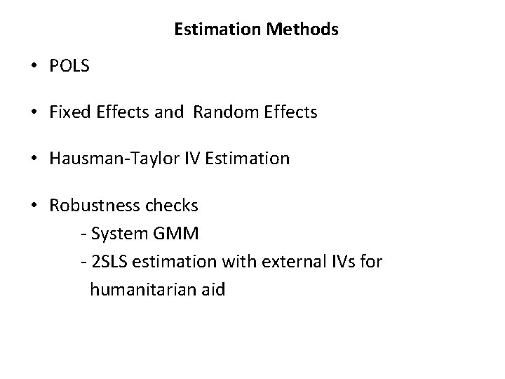 Estimation Methods • POLS • Fixed Effects and Random Effects • Hausman-Taylor IV Estimation