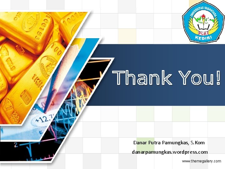 LOGO Danar Putra Pamungkas, S. Kom danarpamungkas. wordpress. com www. themegallery. com LOGO Danar Putra Pamungkas, S. Kom danarpamungkas. wordpress. com www. themegallery. com