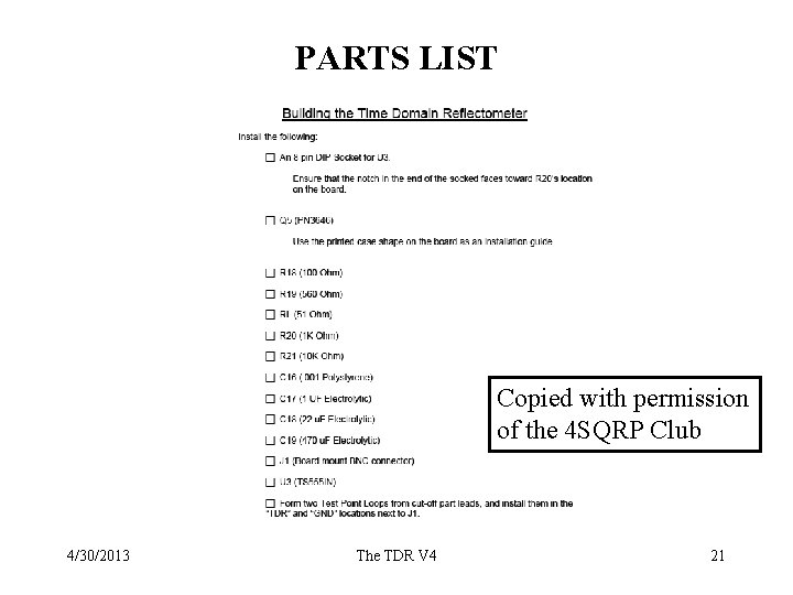 PARTS LIST Copied with permission of the 4 SQRP Club 4/30/2013 The TDR V