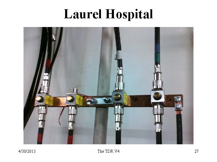 Laurel Hospital 4/30/2013 The TDR V 4 27 