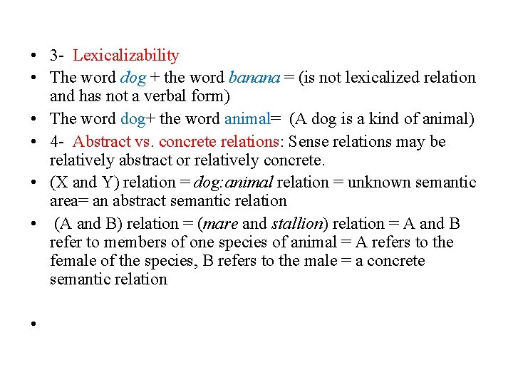  • 3 - Lexicalizability • The word dog + the word banana =